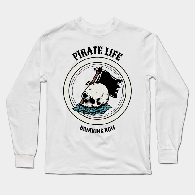 Pirate Life Drinking Rum Long Sleeve T-Shirt by KillerThreads